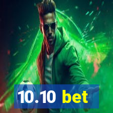 10.10 bet